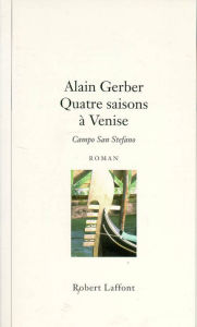 Title: Quatre saisons à Venise, Author: Alain Gerber