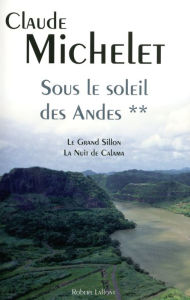 Title: Sous le soleil des Andes, Author: Claude Michelet