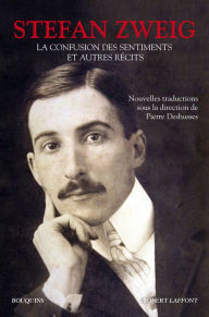 Title: La Confusion des sentiments, Amok, Le Joueur d'échecs et autres récits, Author: Stefan Zweig