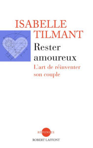 Title: Rester amoureux, Author: Isabelle TILMANT