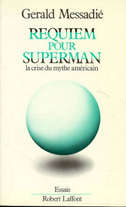 Title: Requiem pour Superman, Author: Gerald Messadié