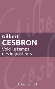 Title: Voici le temps des imposteurs, Author: Gilbert Cesbron