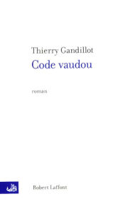 Title: Code Vaudou, Author: Thierry Gandillot