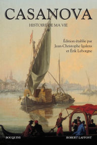 Title: Histoire de ma vie - Tome 1, Author: Giacomo Casanova