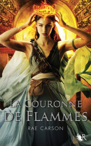 Title: La Trilogie de braises et de ronces - Livre 2, Author: Rae Carson