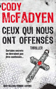 Title: Ceux qui nous ont offensés, Author: Cody McFadyen