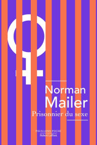 Title: Prisonnier du sexe, Author: Norman Mailer
