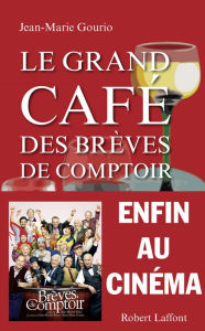 Title: Le Grand Café des brèves de comptoir, Author: Jean-Marie Gourio