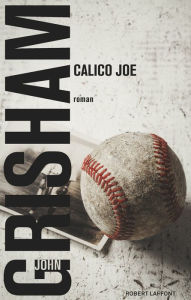 Title: Calico Joe (French Edition), Author: John Grisham