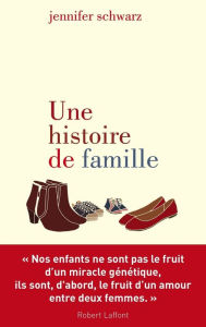 Title: Une Histoire de famille, Author: Jennifer SCHWARZ