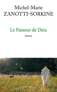 Title: Le Passeur de Dieu, Author: Michel-Marie Zanotti-Sorkine