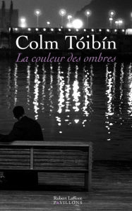 Title: La Couleur des ombres, Author: Colm Tóibín