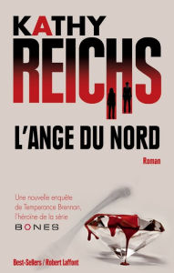 Title: L'Ange du nord, Author: Kathy Reichs
