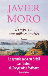 Title: L'Empereur aux mille conquêtes, Author: Javier Moro