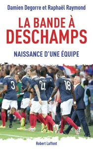 Title: La Bande à Deschamps, Author: Raphaël Raymond