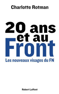 Title: 20 ans et au Front, Author: Charlotte Rotman