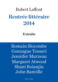 Title: Extraits Rentrée littéraire Robert Laffont 2014, Author: Margaret Atwood