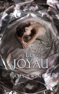 Title: Le Joyau - Livre I, Author: Amy Ewing