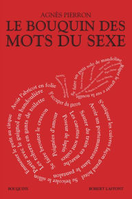 Title: Le Bouquin des mots du sexe, Author: Agnès Pierron