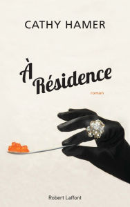 Title: À résidence, Author: Cathy Hamer