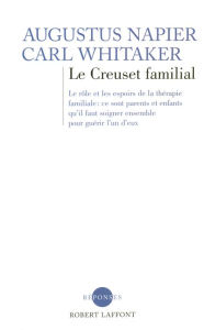 Title: Le Creuset familial, Author: Augustus Napier