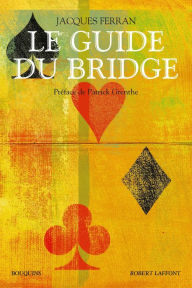 Title: Le Guide du bridge, Author: Jacques FERRAN