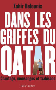 Title: Dans les griffes du Qatar, Author: Zahir Belounis