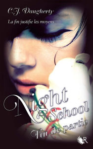 Title: Night School - Tome 5, Author: C.J. Daugherty