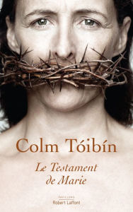 Title: Le Testament de Marie, Author: Colm Tóibín
