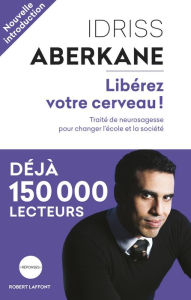 Title: Libérez votre cerveau !, Author: Idriss Aberkane