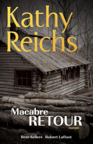 Title: Macabre retour, Author: Kathy Reichs