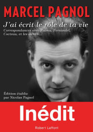 Title: J'ai écrit le rôle de ta vie, Author: Marcel Pagnol