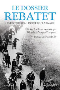 Title: Le Dossier Rebatet, Author: Lucien Rebatet