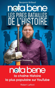 Title: Nota Bene, les pires batailles de l'Histoire, Author: Benjamin Brillaud