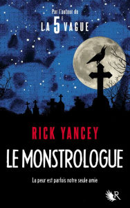 Title: Le Monstrologue, Author: Rick Yancey