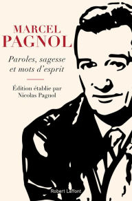 Title: Paroles, sagesse et mots d'esprit, Author: Marcel Pagnol