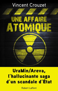 Title: Une affaire atomique, Author: Vincent Crouzet