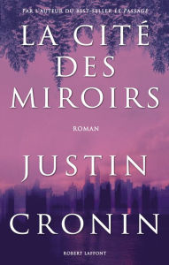 Title: La Cité des miroirs, Author: Justin CRONIN