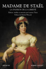 Title: La Passion de la liberté, Author: Madame de Staël