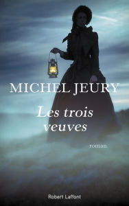 Title: Les Trois Veuves, Author: Michel Jeury