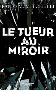 Title: Le Tueur au miroir, Author: Julce Rescigno