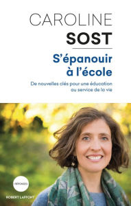 Title: S'épanouir à l'école, Author: Caroline Sost