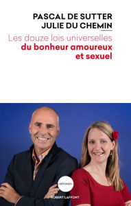 Title: Les Douze Lois universelles du bonheur amoureux et sexuel, Author: Pascal De Sutter