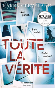 Title: Toute la vérité, Author: Karen Cleveland
