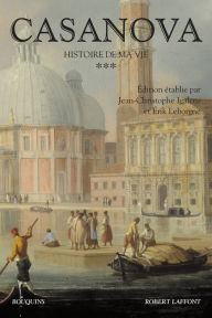 Title: Histoire de ma vie - Tome 3, Author: Giacomo Casanova