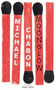 Title: Moonglow - Édition française, Author: Michael Chabon