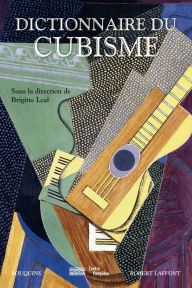 Title: Dictionnaire du cubisme, Author: Brigitte Léal