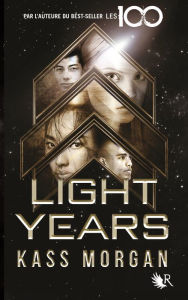 Title: Light Years, Livre 1 - édition française, Author: Kass Morgan