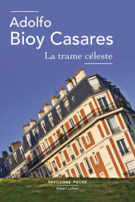 Title: La Trame céleste, Author: Adolfo Bioy Casares