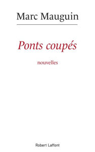 Title: Pont coupés, Author: Marc Mauguin